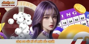cách soi cầu xổ số miền Bắc chuẩn