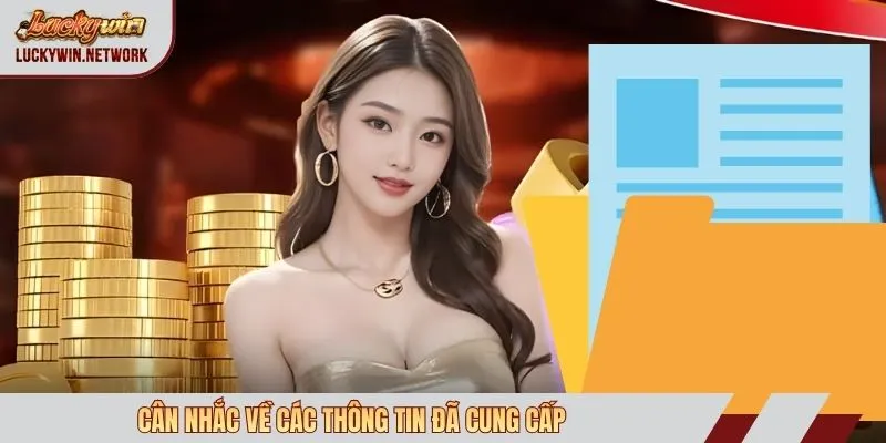 Cân nhắc về các thông tin đã cung cấp
