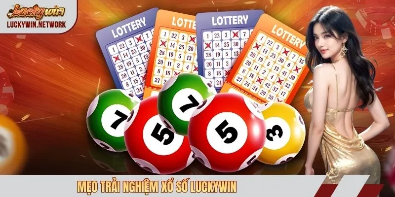 Mẹo trải nghiệm xổ số Luckywin