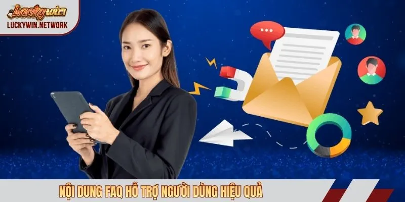 Nội dung FAQ hỗ trợ người dùng hiệu quả
