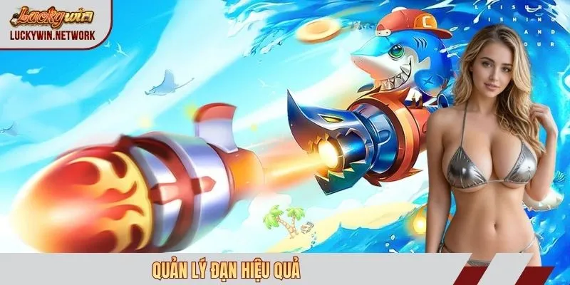 Quản lý đạn hiệu quả