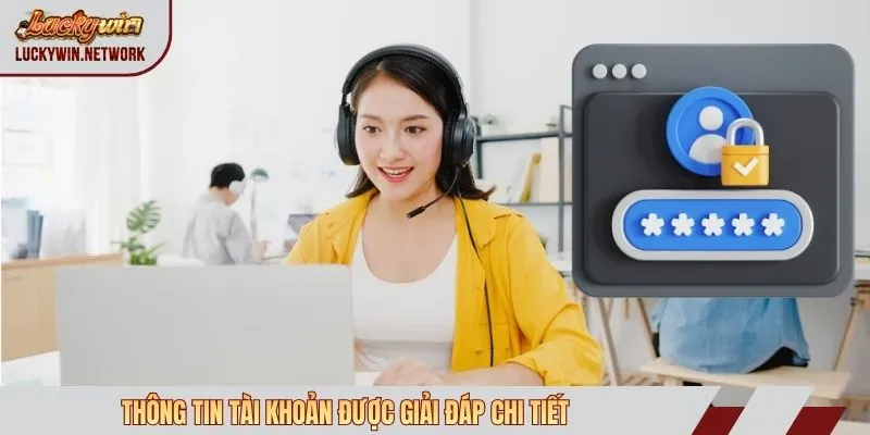 Thông tin tài khoản được giải đáp chi tiết