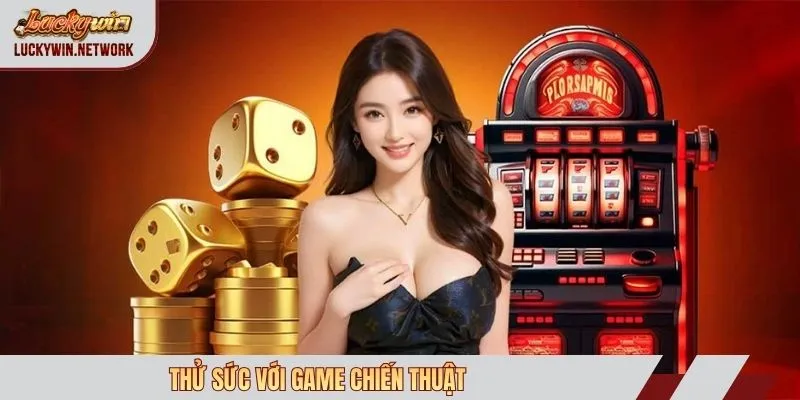 Thử sức với game chiến thuật